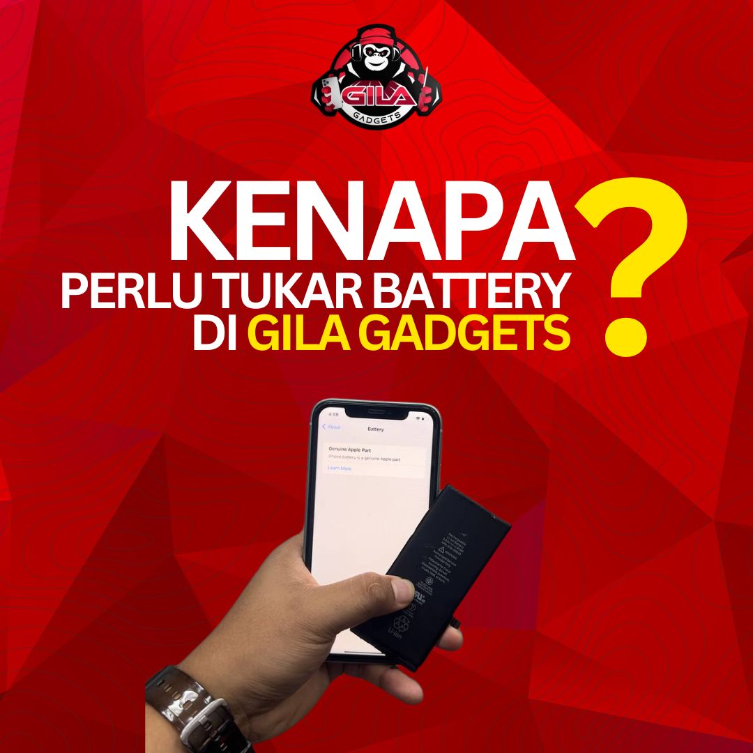 Servis Tukar Bateri Smartphone di GilaGadgets