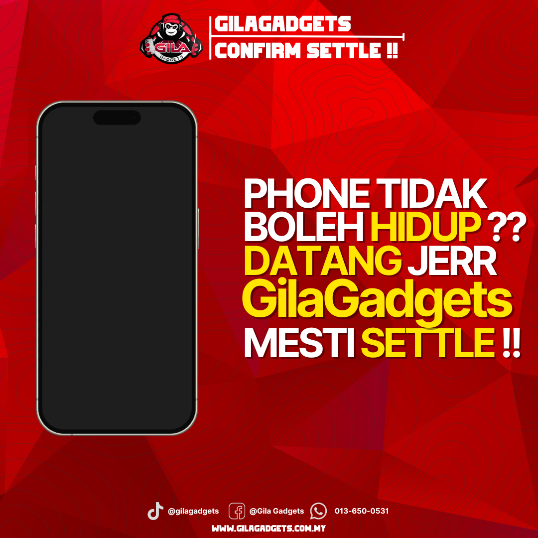 Smartphone Tidak Boleh Hidup? GilaGadgets Ada Jawapannya!