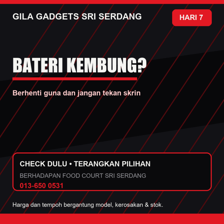 day07bateriphonekembungsriserdang Poster bateri kembung? di Gila Gadgets Sri Serdang