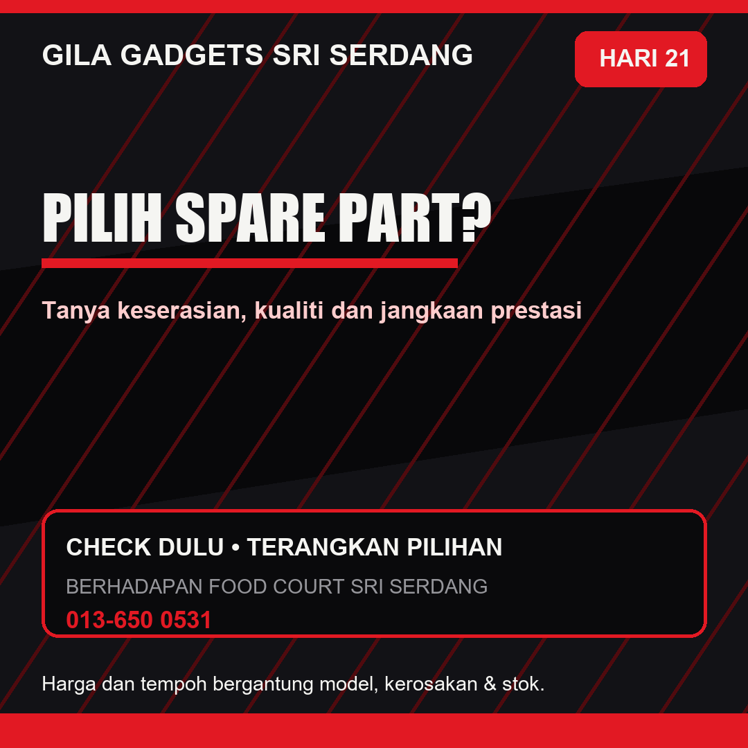Pilih Spare Part Phone di Seri Kembangan: Apa Yang Perlu Ditanya?