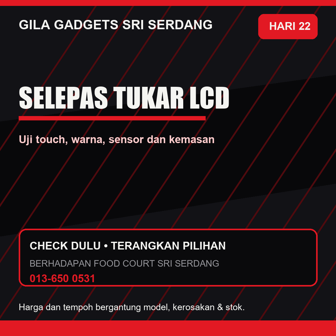 Selepas Tukar LCD Phone di Serdang: 7 Perkara Yang Patut Diuji