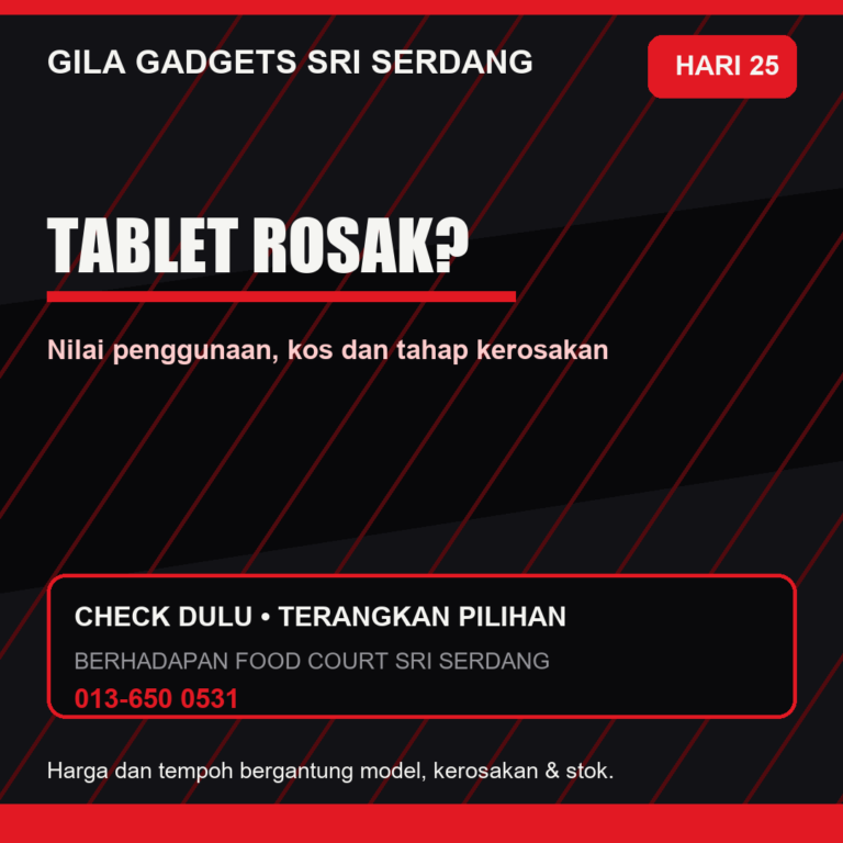 Poster tablet rosak? di Gila Gadgets Sri Serdang