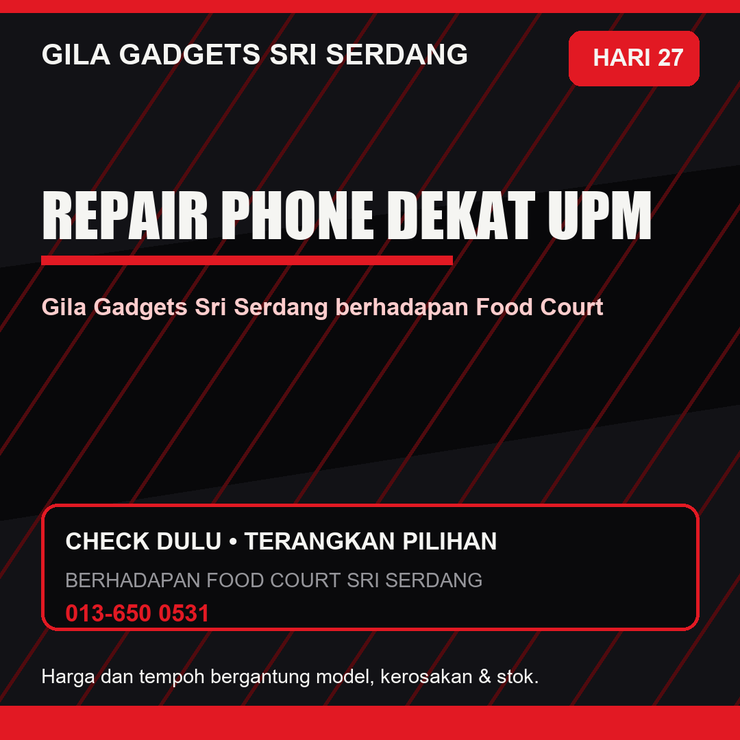Kedai Repair Phone Dekat UPM: Panduan Ke Gila Gadgets Sri Serdang