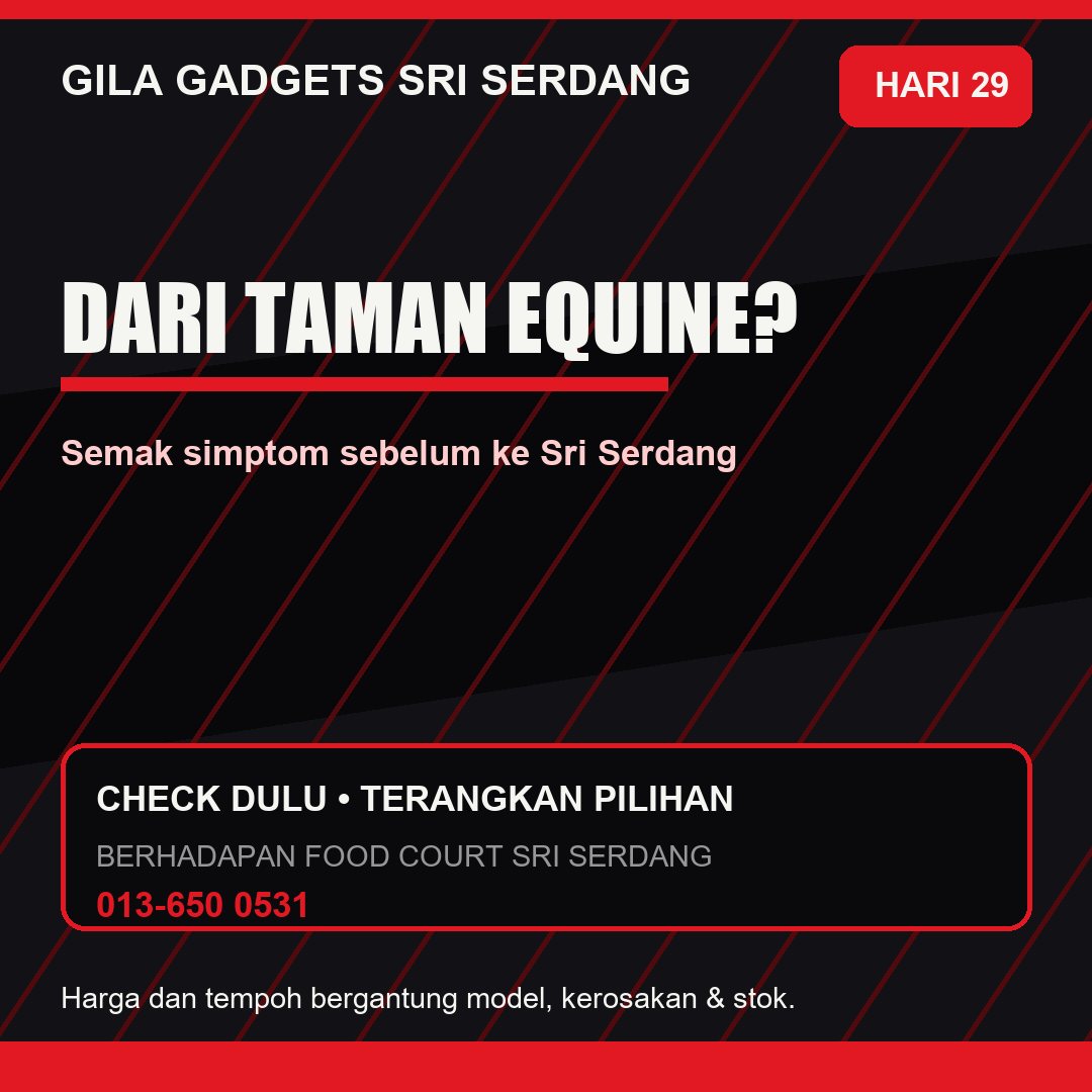 Repair Phone Berdekatan Taman Equine: Apa Perlu Semak Dahulu