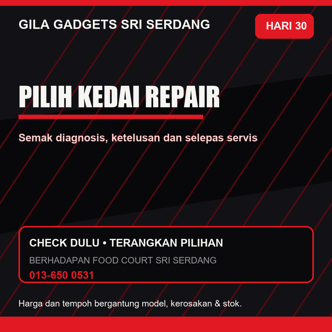 Cara Pilih Kedai Repair Phone di Seri Kembangan: Checklist Lengkap