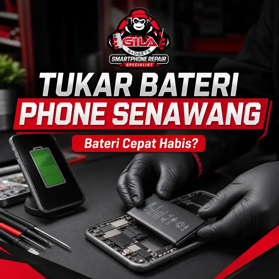 Tukar Bateri Phone Senawang — Bateri Cepat Habis?
